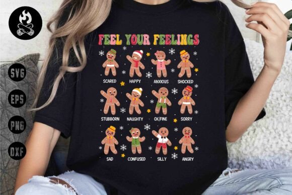 Feel Your Feelings Gingerbread SVG for Graphics and T-Shirt Designs