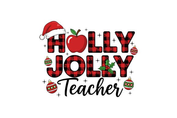 Holly Jolly Teacher Plaid Christmas Graphics for T-Shirt Designs