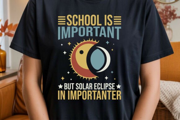 School is Important but Solar Eclipse in Graphics & T-Shirt Designs